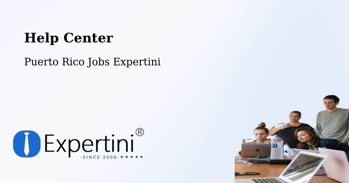 Help Center – Caguas - Puerto Rico Jobs Expertini